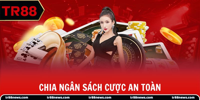 Chia ngân sách cược an toàn, trung bình và mạo hiểm