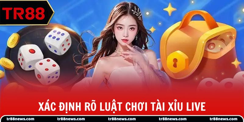 Xác định rõ luật chơi tài xỉu live